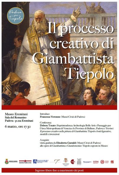 “Il processo creativo nella pittura di Giambattista Tiepolo: fonti figurative, modelli e invenzioni”,  incontro in collaborazione tra Soprintendenza e Musei Civici di Padova nell’ambito de “I luoghi dei Tiepolo in festa”