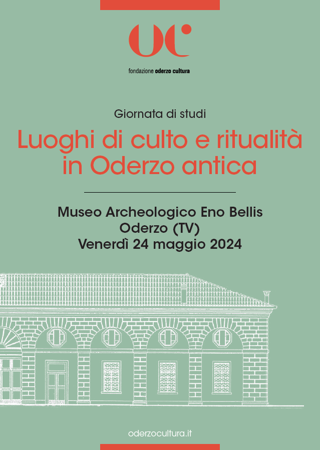 Al Museo Archeologico Eno Bellis di Oderzo (Tv) una giornata di studi dedicata ai 𝑳𝒖𝒐𝒈𝒉𝒊 𝒅𝒊 𝒄𝒖𝒍𝒕𝒐 𝒆 𝒓𝒊𝒕𝒖𝒂𝒍𝒊𝒕𝒂̀ 𝒊𝒏 𝑶𝒅𝒆𝒓𝒛𝒐 𝒂𝒏𝒕𝒊𝒄𝒂 con la collaborazione della Soprintendenza