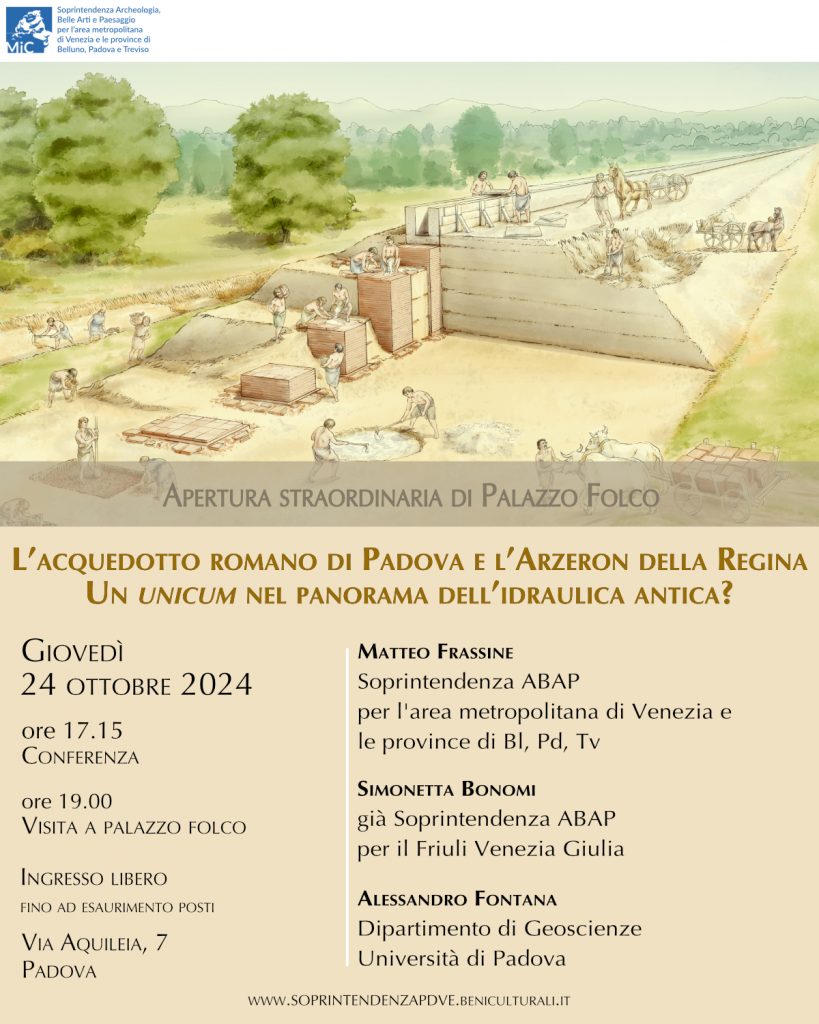 Padova | In Soprintendenza viene presentato l’acquedotto romano di Padova e l’Arzeron della Regina. Un unicum nel panorama dell’idraulica antica?